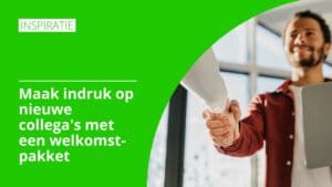 Maak indruk met een welkomstpakket | Pelster Promotions