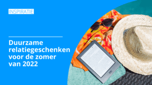 Duurzame relatiegeschenken voor de zomer van 2022 l Pelster Promotions