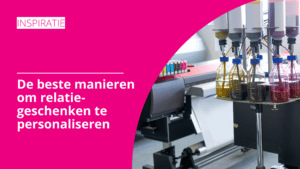 De beste manieren om relatiegeschenken te personaliseren | Pelster Promotions